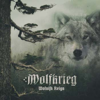 WOLFKRIEG / Wolvish Reign (digi)