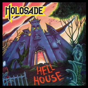 HOLOSADE / Hell House (Deluxe edition)