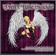 PRETTY LITTLE SUICIDE / Pretty Little Suicide (digi)