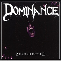 DOMINANCE / Resurrected