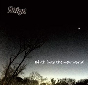 REIGN / Birth into the New World