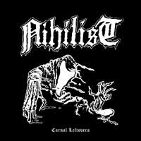 NIHILIST / Carnal Leftovers (2020 reissue)