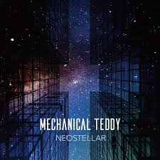 MECHANICAL TEDDY / Neostellar