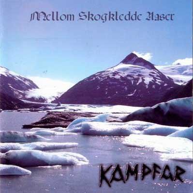 KAMPFAR / Mellom Skogkledde Aaser (2006 reissue)