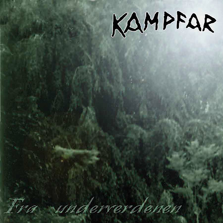 KAMPFAR / Fra underverdenen + 2 (2006 reissue)