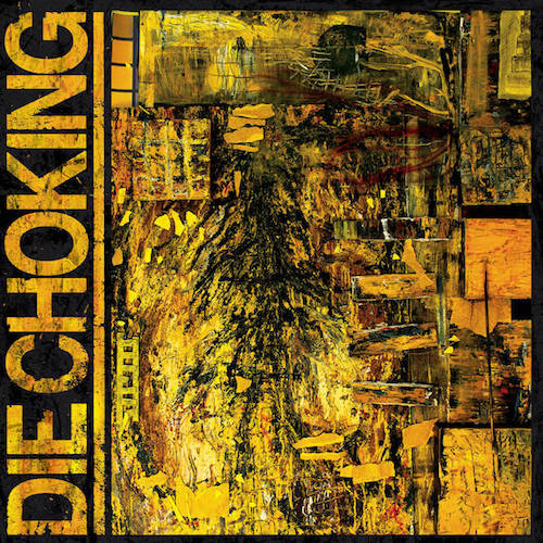 DIE CHOKING / IV 