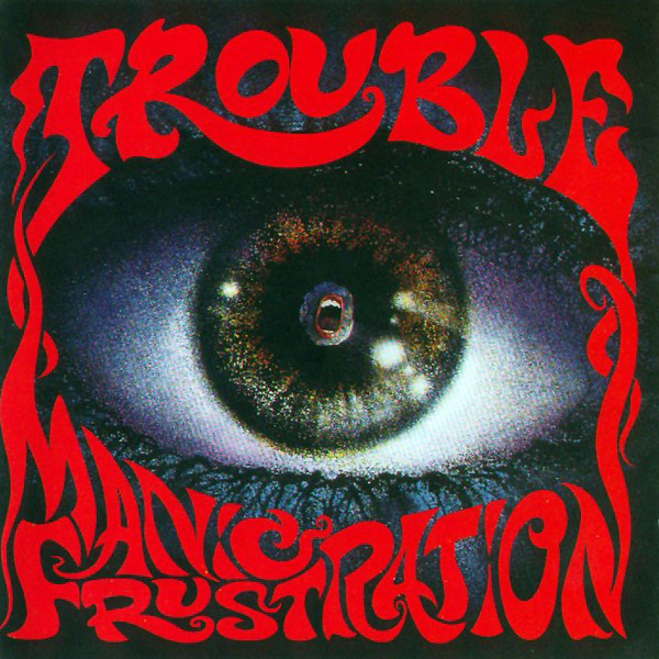 TROUBLE / Manic Frustration (2018 reissue)
