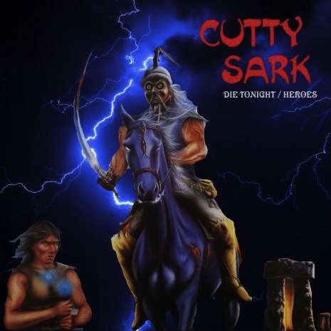 CUTTY SARK / Die Tonight + Heores (2019 reissue)