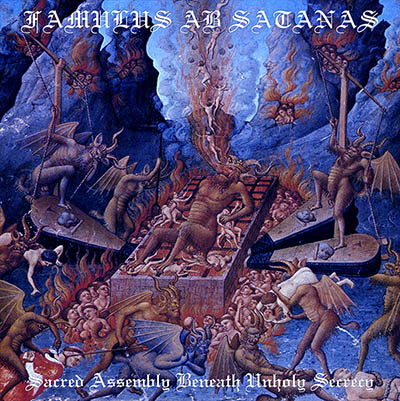 FAMULUS AB SATANAS / Sacred Assembly Beneath Unholy Secrecy