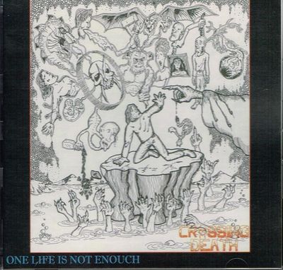CROSSING DEATH / One Life Is Not Enough (1992)+k (2020 reissue)