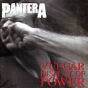 PANTERA / Vulgar Display Of Power