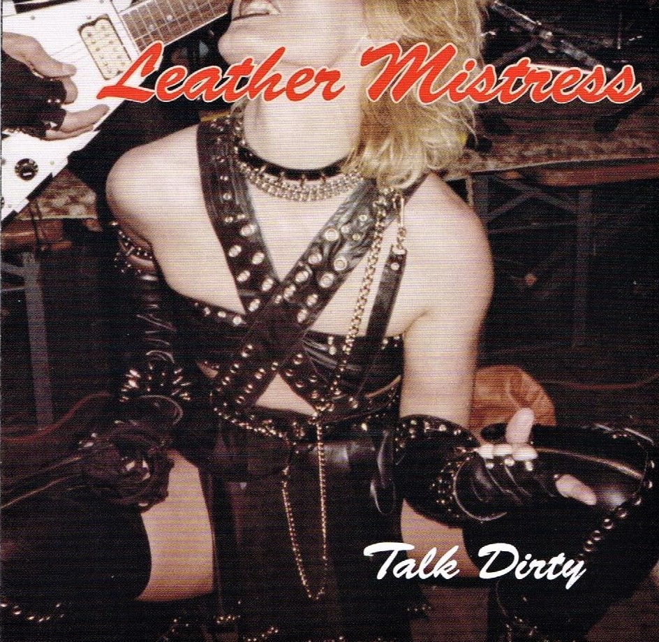 LEATHER MISTRESS / Talk Dirty (2020 reissue)