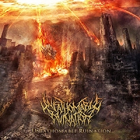UNFATHOMABLE RUINATION / s/t
