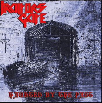 TRAITORS GATE / Haunted by the Past