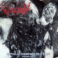 VULVECTOMY / Syphilic Dismembered Slut (PRO-CDR)