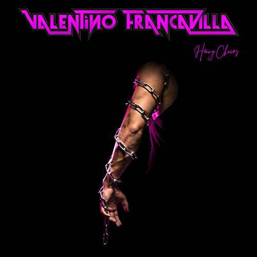 VALENTINO FRANCAVILLA / Heavy Chains (EՁIj