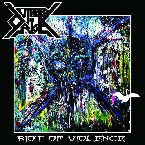 OUTBREAK RIOT / Riot of Violence