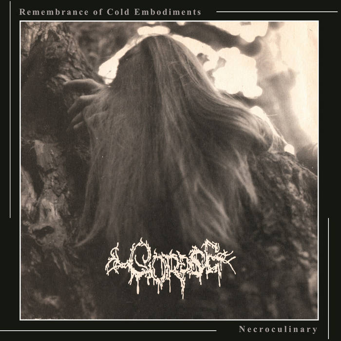 CORPSE / Remembrance of Cold Embodiments + Necroculinary