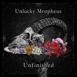 UNLUCKY MORPHEUS / Unfinished