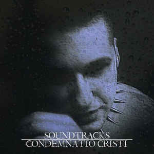 CONDEMNATIO CRISTI / Soundtracks (Áj