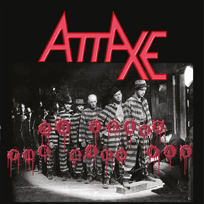ATTAXE / 20 Years the Hard Way (2020 reissue)