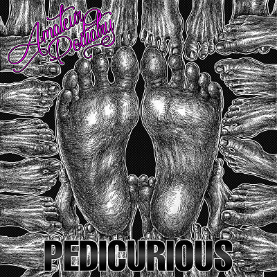 AMATEUR PODIATRY / Pedicurious