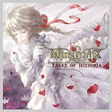 MINSTRELIX / Tales of Historia (Áj