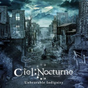 CIEL NOCTURNE / Unbearable Indignity (Áj