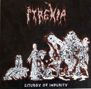 PYERXIA / Liturgy Of Impurity (10hMLP) 100