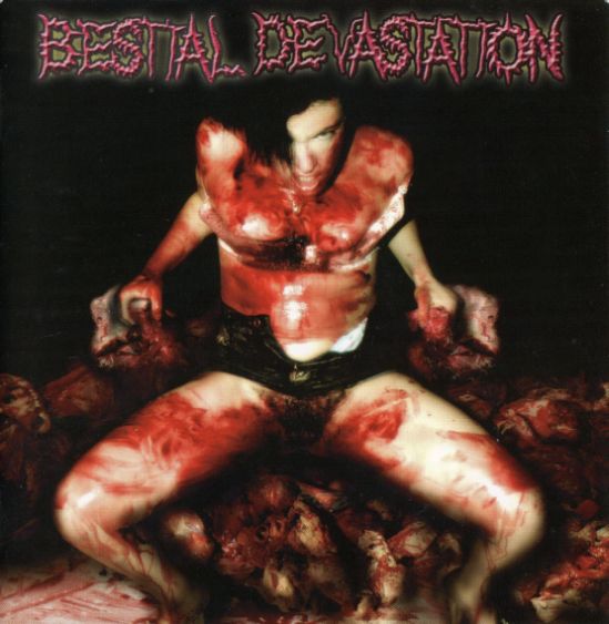 BESTIAL DEVASTATION / Your Vagina is Sick