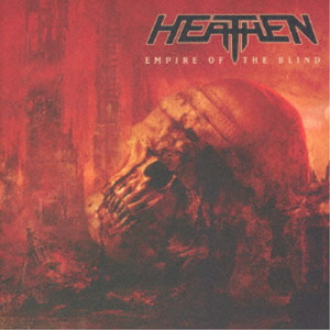 HEATHEN / Empire of the Blind (Ձj