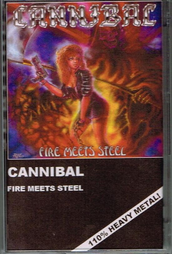 CANNIBAL / Fire Meets Steel (TAPE) ZEX