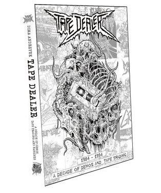 TAPE DEALER - A decade of demos and tape trading 1984-1994 (BOOK)