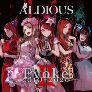 ALDIOUS / Evoke II  2010-2020 