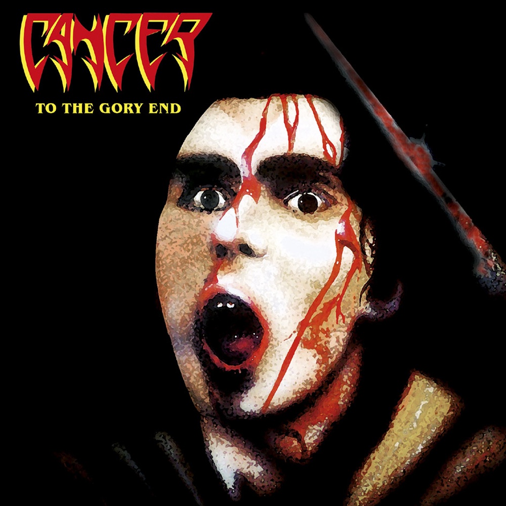 CANCER / To the Gory End +2 (2014 reissue)