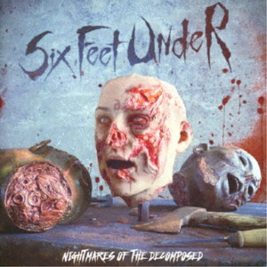 SIX FEET UNDER / Nightmares of the Decomposed (Ձj