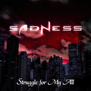 SADNESS / Struggle for My All (from /EՁIj