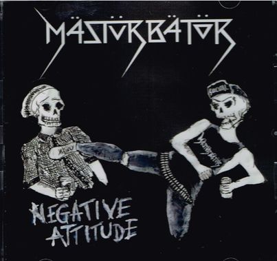 MASTURBATOR / Negative Attitude