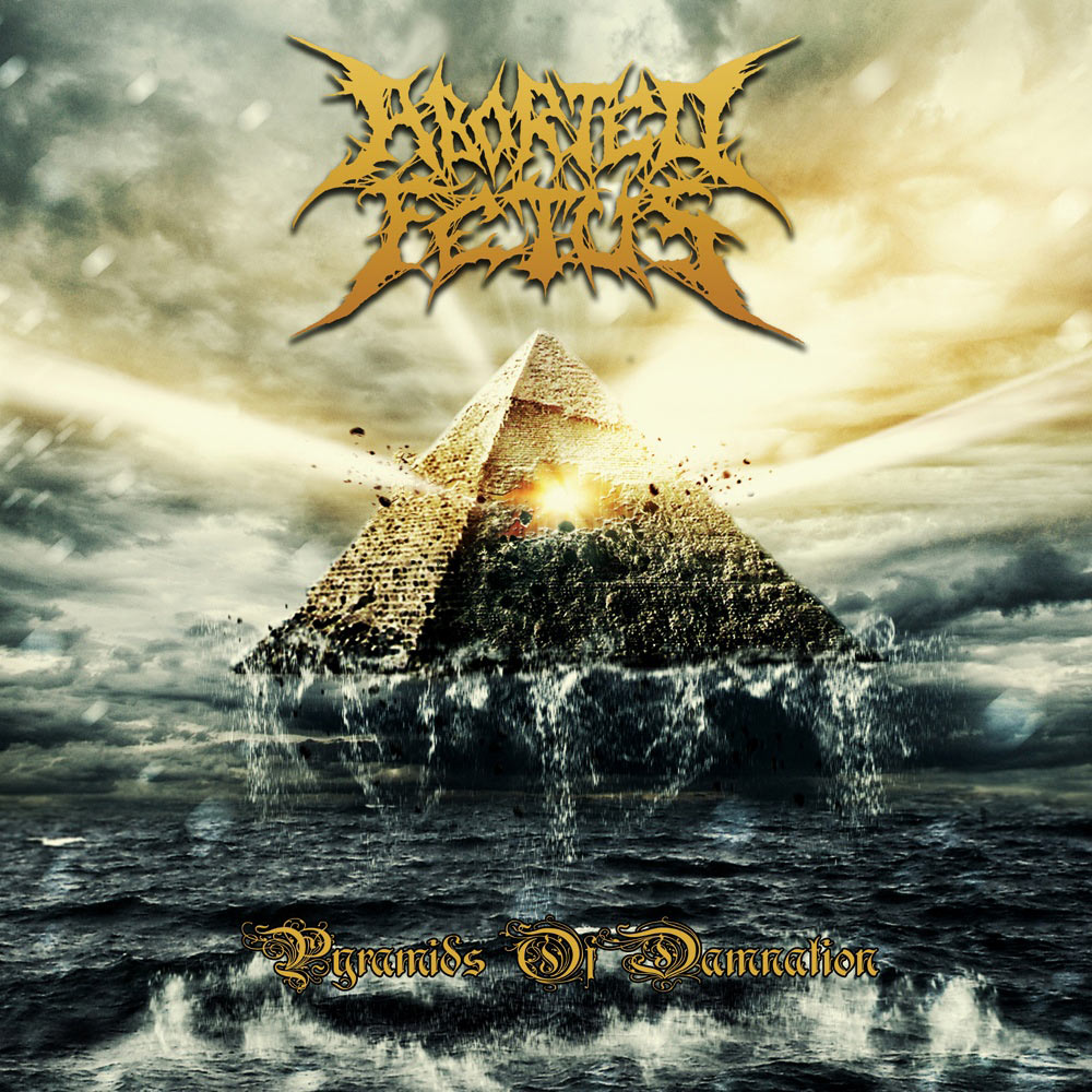 ABORTED FETUS / Pyramids of Damnation