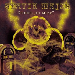 STATIK MAJIK / Stoned on Musik