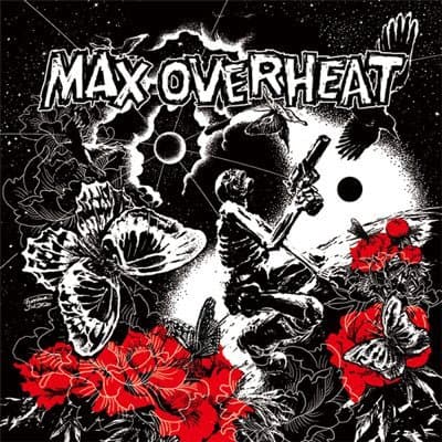 MAX OVERHEAT / Max Overheat