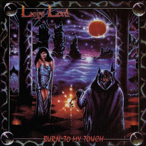 LIEGE LORD / Burn to my Touch (2018 reissue)