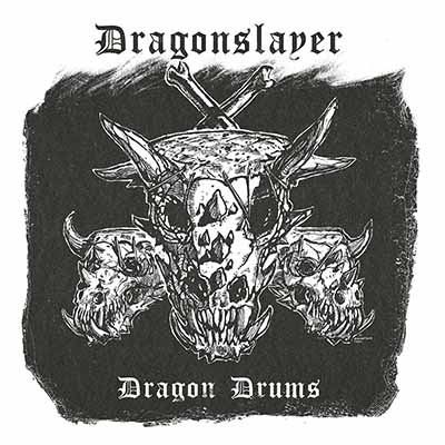 DRAGONSLAYER / Dragon Drums (slip)