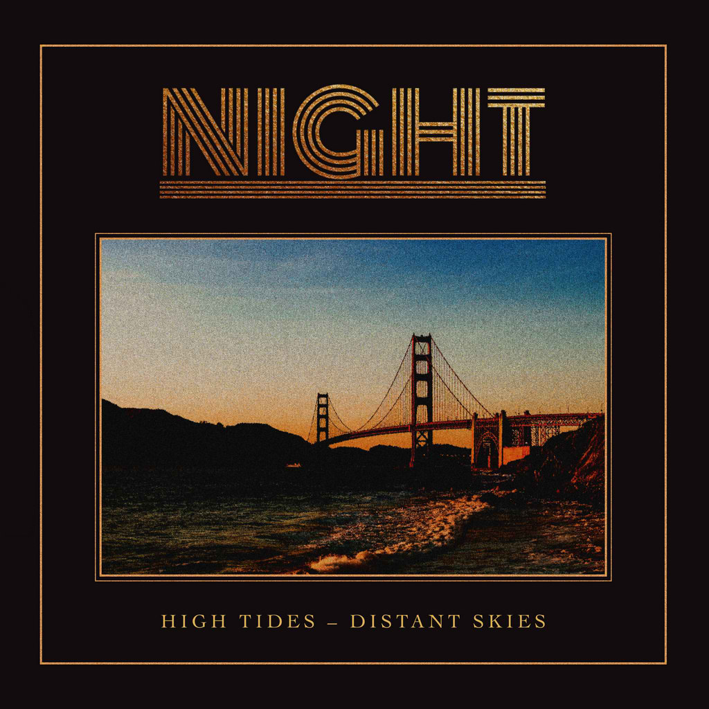 NIGHT / High Tides – Distant Skies (digi) （NEW !!) 