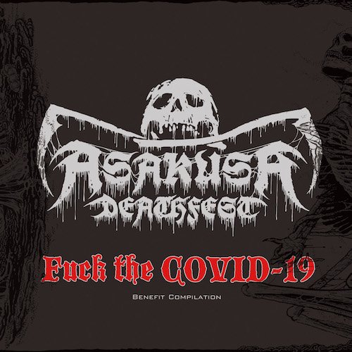 ASAKUSA DEATHFEST / Fuck the COVID-19 Benefit Comp (2CD)