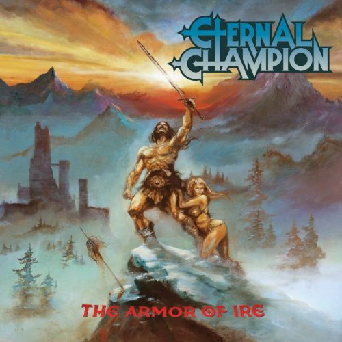 ETERNAL CHAMPION / The Armor of Ire