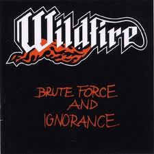 WILDFIRE / Brute Force and Ignorance (digi) スペシャルプライス