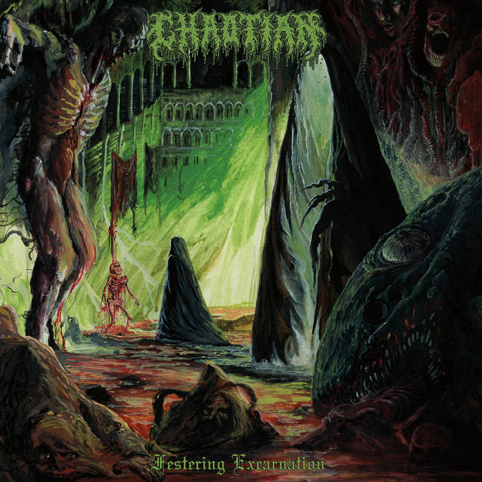 CHAOTIAN / Festering Excarnation