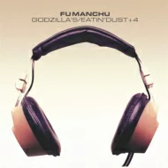 FU MANCHU / Godzilla's/Eatin Dust + 4 (digi) (2020 reissue)