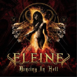 ELEINE / Dancing in Hell (輸入盤国内流通仕様）